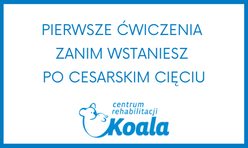 //crkoala.stronazen.pl/wp-content/uploads/2022/03/pierwsze-cwiczenia-po-cc.png
